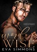 Word to the Wise (Twisted Roses #4)