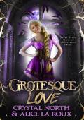 Grotesque Love: Fairy Tales With A Monstrous Twist