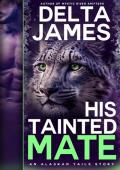 His Tainted Mate (Alaskan Tails #3)