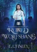 Ruined Wolfsbane (Wolves Hollow University #1)