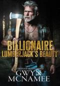 Billionaire Lumberjack‘s Beauty: A Standalone Billionaire Mountain Man Age Gap Arranged Marriage Fo