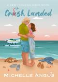 Crush Landed: A Sweet Coastal Kisses Novel