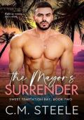 The Mayor’s Surrender (Sweet Temptation Bay #2)