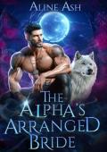 The Alpha’s Arranged Bride (Wolf’s Midlife Bond #3)