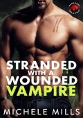 Stranded with a Wounded Vampire (Marooned For A Night)