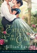 Entranced by the Earl (The Perks of Being an Heiress #2)