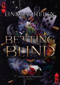 Betting Blind (Dead Man’s Hand Duet #1)