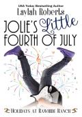 Jolie’s Little Fourth of July (Holidays at Rawhide Ranch)