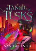 A Tangle of Tusks (Monsters of New Orc #1)