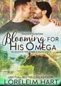 Blooming for His Omega: M/M Shifter Mpreg Romance (Omegas of Oliver Creek Book 10)