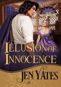 Illusion of Innocence: Regency Rebelles Series