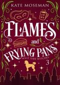 Flames and Frying Pans (West Side Witches #3)