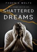 Shattered Dreams (Shattered #2)