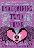 The Undermining of Twyla and Frank (Hart and Mercy #2)