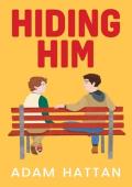 Hiding Him (Hiding Him #1)