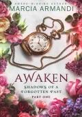 Awaken (Shadows of a Forgotten Past #1)