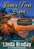 Love‘s First Light: The Women of Black Hawk Canyon Book #1