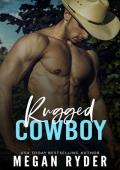 Rugged Cowboy: A Grumpy Sunshine Western Romance