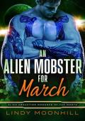 An Alien Mobster for March (Alien Abduction of the Month)