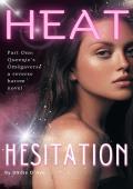 Heat Hesitation (Queenie’s Omegaverse #1)