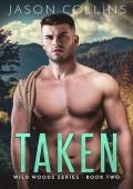 Taken (Wild Woods #2)