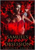 Samuel’s Bloody Obsession (The Monster Series)