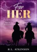 For Her (The Duke Ranch)