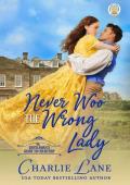 Never Woo the Wrong Lady (A Gentleman’s Guide to Courtship #1)