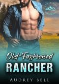 Old-Fashioned Rancher (Ash Ridge: Colorado Cowboys #3)