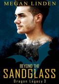 Beyond the Sandglass (Dragon Legacy trilogy #3)