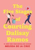 The Five Stages of Courting Dalisay Ramos