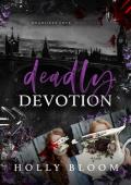 Deadly Devotion (Deadliest Love #5)