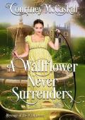 A Wallflower Never Surrenders (The Weatherby Wallflowers Quartet #1)