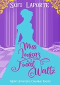 Miss Louisa’s Final Waltz (Merry Spinsters, Charming Rogues #4)