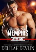 Burning Up Memphis (Delta Fire #1)