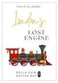 London’s Lost Engine (Found by Daddy #11)