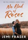 No Bed Of Roses (No Fail Heroes #3)