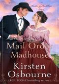 Mail Order Madhouse (Brides of Beckham #57)