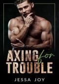 Axing For Trouble (Good With His Hands: Season 2)