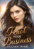 Knot Your Business (Serendipity Omegaverse #2)