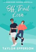 Off Trail Love (Sunkissed Summer Novellas #6)