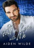 Don’t Fall In Love With Me (Straight Friends Fall In Love #4)