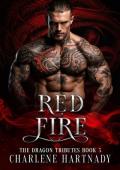 Red Fire (The Dragon Tributes #5)