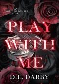 Play With Me (Angels of Désirer #3)