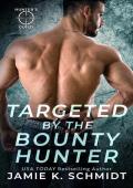 Targeted By the Bounty Hunter (Hunter’s Guild: Elite Bounty Services)