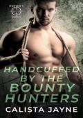 Handcuffed by the Bounty Hunters (Hunter’s Guild: Elite Bounty Services)