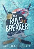 The Rule Breaker (Fire and Ice #3)