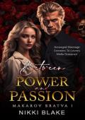 Between Power and Passion (Makarov Bratva #1)