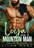 Loyal to the Mountain Man (Rosewood Ridge Rescue #3)