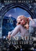 Beneath a Shattered Sky (The Fifth Nicnevin #4)